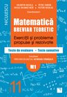 Matematica clasa a XI-a (M1). Breviar teoretic cu exercitii si probleme propuse si rezolvate, teste de evaluare. Editia a II-a revizuita