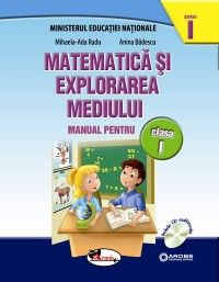 Matematica si explorarea mediului. Manual pentru clasa I, partea I(contine editie digitala)