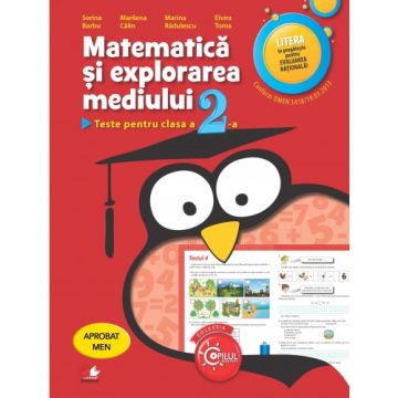 Matematică și explorarea mediului. Teste pentru clasa a II-a. Evaluare națională. Aprobat de MEN prin ordinul 3022/08.01.2018 (Litera)