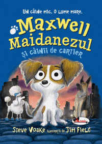 Maxwell Maidanezul și câinii de cartier (Aramis)