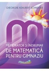 Memorator si indrumar de matematica pentru gimnaziu (Hyperion)