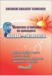 Memorator si indrumar de matematica algebra pentru liceu (Hyperion)
