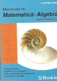 Memorator - algebra - clasele IX-XII