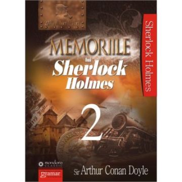 Memoriile lui Sherlock Holmes vol. 2 (Mondoro)