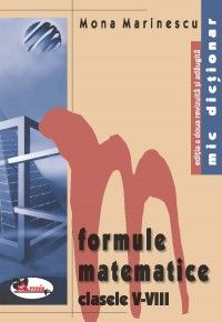 Mic dictionar de formule matematice. Clasele V-VIII (Aramis)