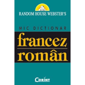 Mic dictionar francez-roman (Corint)