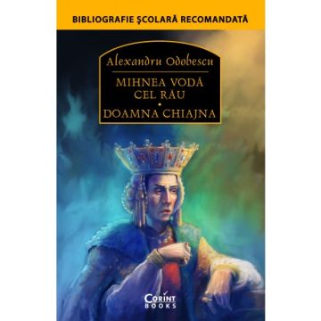 Mihnea Voda cel Rau. Doamna Chiajna (Corint)