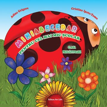 Miniabecedar - Cel mai mic scolar - Clasa pregatitoare