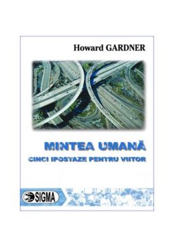 Mintea umana. Cinci ipostaze pentru viitor