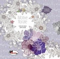 Motive florale - Carte de colorat pentru adulti (Aramis)