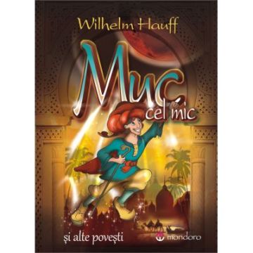 Muc cel mic si alte povesti (Mondoro)