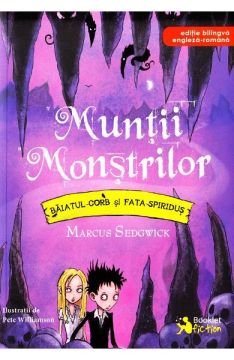 Muntii Monstrilor, Baiatul-Corb si Fata-Spiridus, editie bilingva engleza-romana (Booklet)