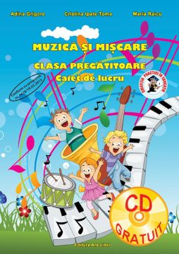 Muzica si miscare - Clasa pregatitoare - Caiet de lucru