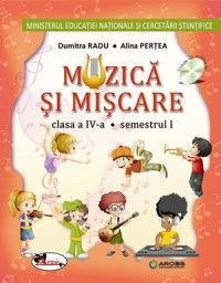 Muzica si miscare - manual pentru clasa a IV-a - partea I, partea II, si CD