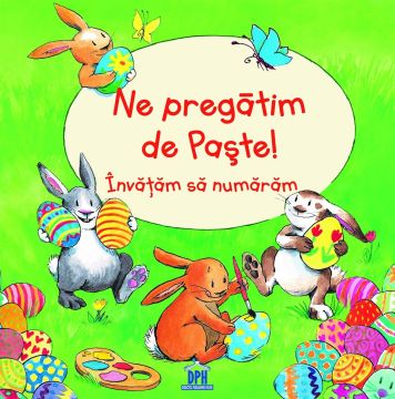 Ne pregatim de Paste - Invatam sa numaram (DPH)