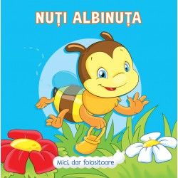 Mici, dar folositoare: Nuti Albinuta (Prut)