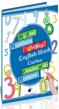My first numbers writing english book - Cartea primelor mele numere (Steaua Nordului)