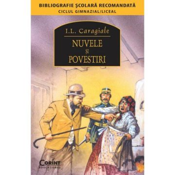 Nuvele si povestiri. I.L.Caragiale(Corint)
