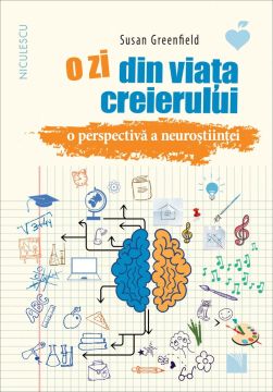 O zi din viața creierului. O perspectivă a neuroștiinței (Niculescu)