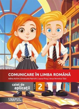 Comunicare in limba romana - caiet de aplicatii pentru clasa a II-a - 2024 (Sinapsis)