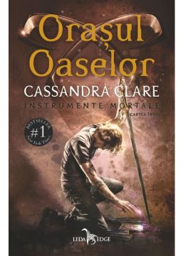 Orasul Oaselor (vol.1 din seria Instrumente Mortale) (Corint)