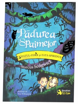Padurea Spaimelor - Baiatul-Corb si Fata-Spiridus, editie bilingva engleza-romana (Booklet)