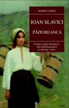 Padureanca- Ioan Slavici (Cartex)