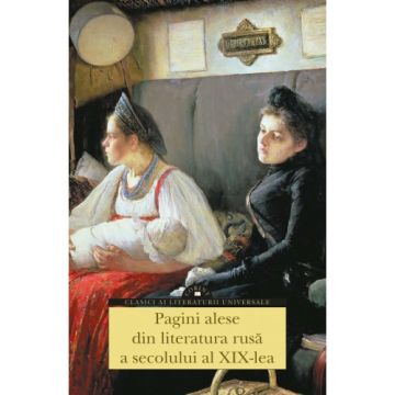 Pagini alese din literatura rusa a secolului al XIX-lea (Corint)