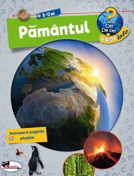 Enciclopedie Pamantul - 8-12 ani - Cum? Ce? De ce? (Aramis)