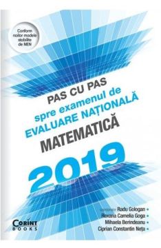 Pas cu pas spre examenul de evaluare nationala - Matematica 2019 (Corint)