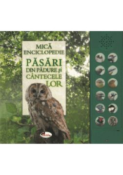 Pasari din padure si cantecele lor (carte cu sunete) (Aramis)