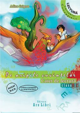 Pe aripile cuvintelor - Caiet de lectura - Clasa I