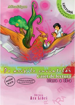Pe aripile cuvintelor - Caiet de lectura - Clasa a II-a