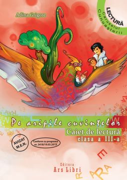 Pe aripile cuvintelor - Clasa a III-a - Caiet de lectura
