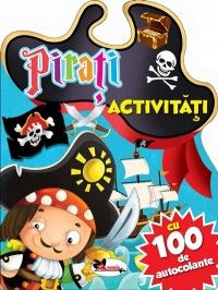 Pirati - activitati cu 100 de  autocolante (Aramis)