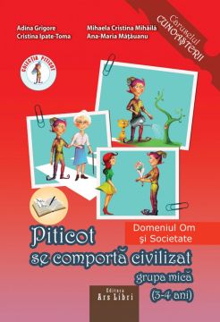 Piticot se comporta civilizat 3-4 ani (Ars Libri)