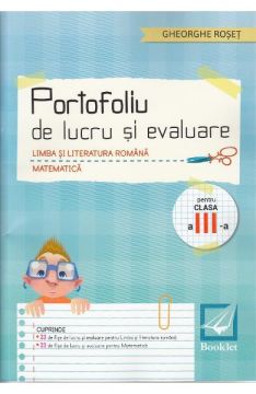 Portofoliu de lucru si evaluare. Limba si literatura romana. Matematica – clasa a III-a (Booklet)