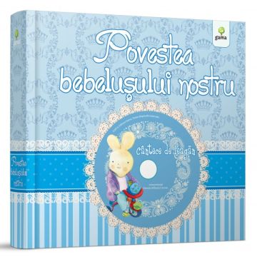 Povestea bebelusului nostru - baietel (GAMA)