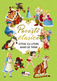 Povesti clasice. Citesc cu litere mari de tipar (Aramis)