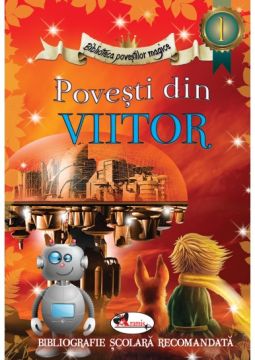 Biblioteca povestilor magice - Povesti din viitor (Aramis)