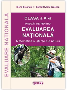 Pregatire pentru Evaluarea Nationala. Matematica si Stiinte ale naturii, Testele de evaluare 2015 si 2016 - Clasa a VI-a
