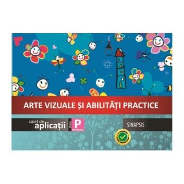 Arte vizuale si abilitati practice clasa pregatitoare (Sinapsis)