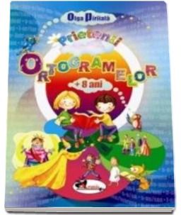 Prietenii ortogramelor - de la 8 ani in sus (Aramis)