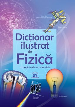 Primul meu Dictionar de Fizica ilustrat