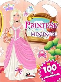 Printese minunate-activitati cu 100 de autocolante (Aramis)