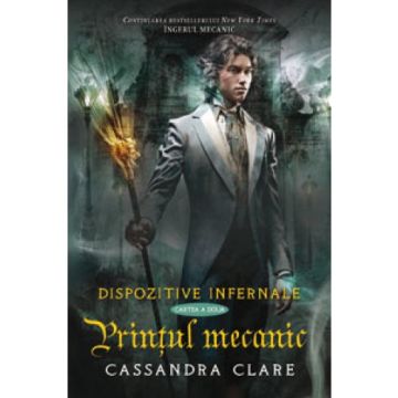Printul mecanic (Dispozitive infernale, cartea a 2-a) (Corint)