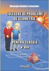 Culegere de probleme de geometrie pentru clasele V - VIII (Hyperion)