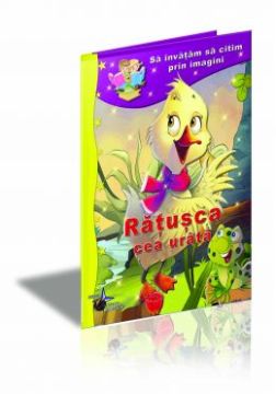 Sa invatam sa citim prin imagini Ratusca cea urata (Steaua Nordului)