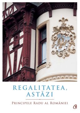 Regalitatea, astazi (Curtea veche)