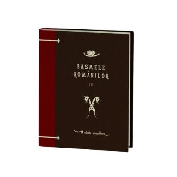 Basmele romanilor, volumul III - Ion Pop-Reteganul (Curtea veche)